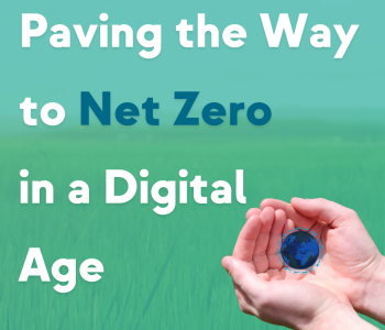 Paving the Way to Net Zero in a Digital Age
